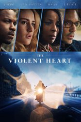 دانلود فیلم قلب خشن The Violent Heart 2020