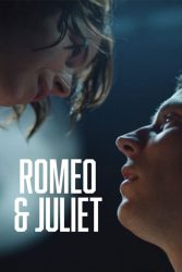 دانلود فیلم رومئو و ژولیت Romeo & Juliet 2021