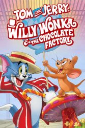 دانلود انیمیشن Tom and Jerry: Willy Wonka and the Chocolate Factory 2017