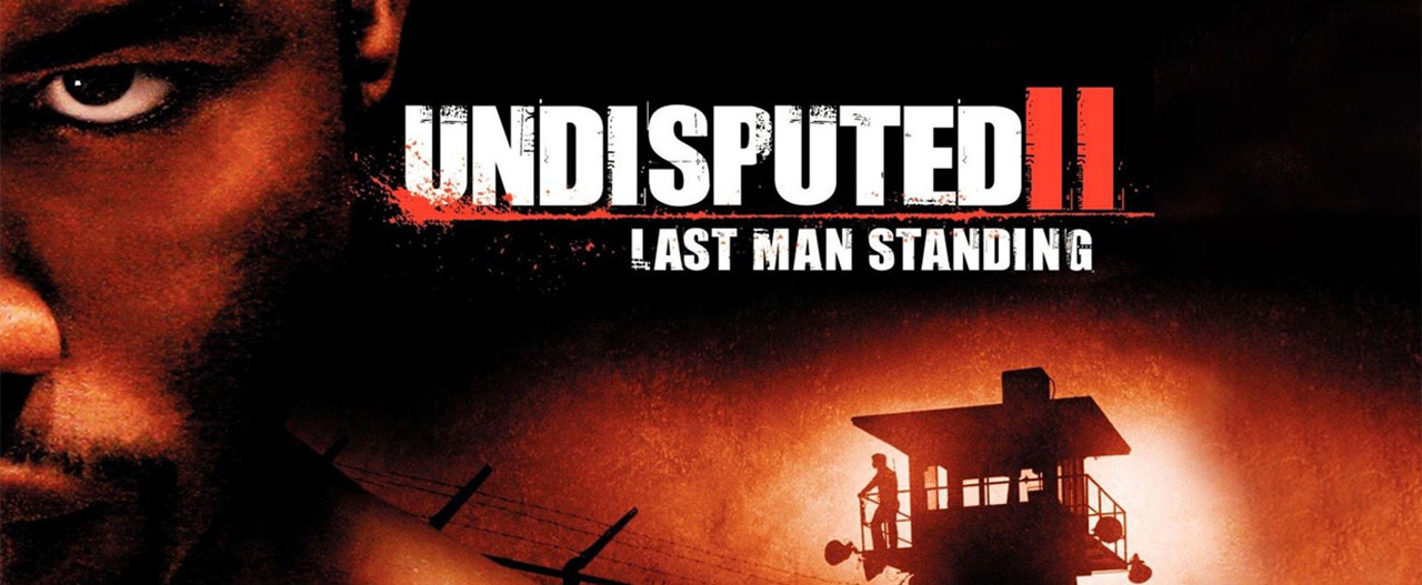 تصویر فیلم Undisputed 2: Last Man Standing