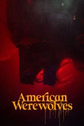 دانلود فیلم گرگینه های امریکایی American Werewolves 2022