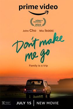 دانلود فیلم مرا وادار نکن بروم Don’t Make Me Go 2022