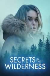 دانلود فیلم اسرار درون طبیعت وحش Secrets in the Wilderness 2021