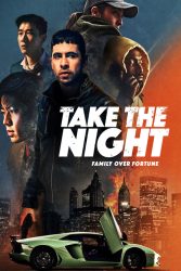 دانلود فیلم شب را تصاحب کن Take the Night 2022