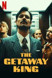 دانلود فیلم پادشاه گریز The Getaway King 2021