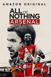 دانلود مستند سریالی آرسنال همه یا هیچ All or Nothing: Arsenal 2022