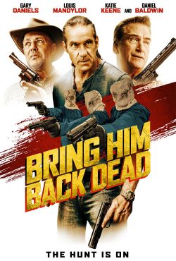 دانلود فیلم او را مرده برگردانید Bring Him Back Dead 2022