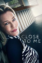 دانلود سریال نزدیک به من Close to Me 2021