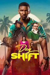 دانلود فیلم شیفت روز Day Shift 2022