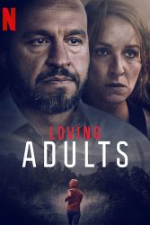 دانلود فیلم بزرگسالان بامحبت Loving Adults 2022