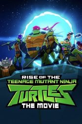 دانلود انیمیشن خیزش لاک پشت های نینجا Rise of the Teenage Mutant Ninja Turtles 2022