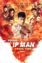 دانلود فیلم ایپ من جوان Young Ip Man: Crisis Time 2020