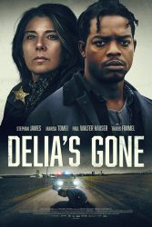 دانلود فیلم دیلیا رفته Delia’s Gone 2022