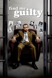 دانلود فیلم مرا گناهکار بدان Find Me Guilty 2006