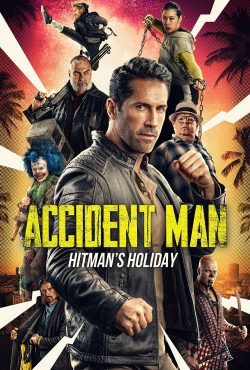 دانلود فیلم مرد حادثه آفرین Accident Man: Hitman’s Holiday 2022