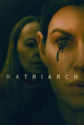 دانلود فیلم مادر خوانده Matriarch 2022