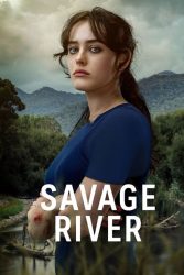 دانلود سریال رودخانه وحشی Savage River 2022