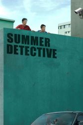 دانلود فیلم کارآگاه تابستانی Summer Detective 2019