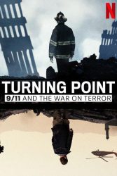 دانلود مستند سریالی نقطه عطف 11 سپتامبر و نبرد با تروریسم Turning Point: 9/11 and the War on Terror 2021