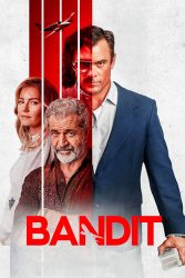 دانلود فیلم راهزن Bandit 2022