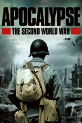 دانلود سریال آخرالزمان جنگ جهانی دوم Apocalypse: The Second World War 2009