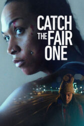 دانلود فیلم مبارزه منصفانه Catch the Fair One 2021