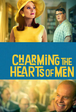 دانلود فیلم فریفتن Charming the Hearts of Men 2021