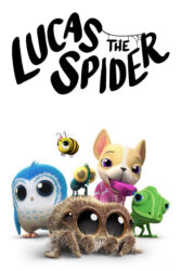 دانلود انیمیشن لوکاس عنکبوت Lucas the Spider 2017