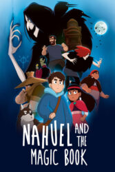 دانلود انیمیشن ناهوئل و کتاب جادویی Nahuel and the Magic Book 2020