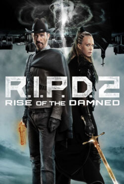 دانلود فیلم آر آی پی دی 2: ظهور جهنمی R.I.P.D. 2: Rise of the Damned 2022