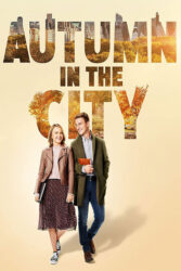 دانلود فیلم پاییز در شهر Autumn in the City 2022