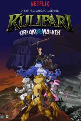 دانلود انیمیشن سریالی کولیپاری راه رفتن در خواب Kulipari: Dream Walker 2018