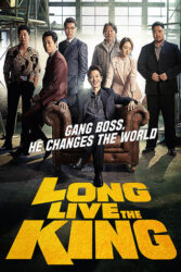 دانلود فیلم زنده باد پادشاه Long Live the King 2019