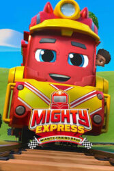 دانلود انیمیشن مسابقه قطارهای مایتی اکسپرس Mighty Express: Mighty Trains Race 2022