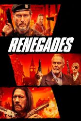 دانلود فیلم یاغی ها Renegades 2022