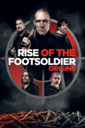 دانلود فیلم خیزش سرباز پیاده 5 Rise of the Footsoldier: Origins 2021