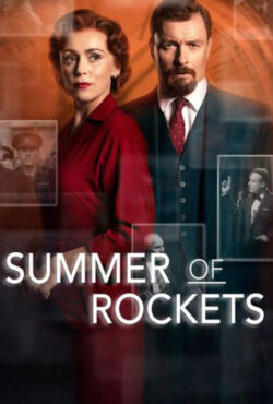 دانلود سریال تابستان موشک ها Summer of Rockets 2019