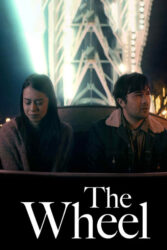 دانلود فیلم چرخ و فلک The Wheel 2021