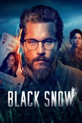 دانلود سریال برف سیاه Black Snow 2023