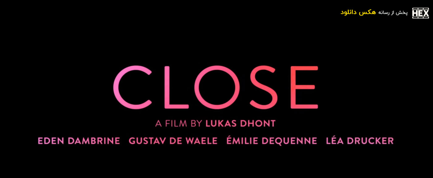 دانلود فیلم نزدیک Close 2022