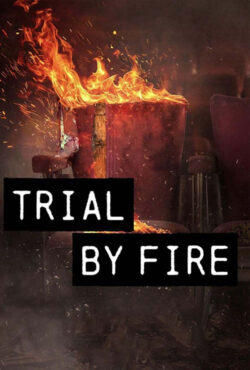 دانلود سریال محاکمه با آتش Trial by Fire 2023