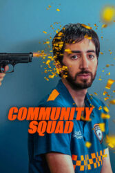 دانلود سریال دارودسته اراذل Community Squad 2023