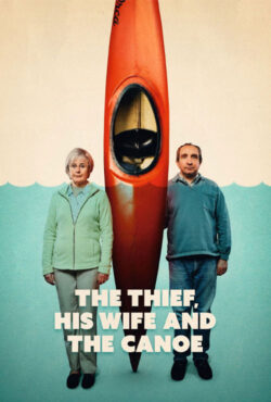 دانلود سریال دزد، همسرش و قایق The Thief, His Wife and the Canoe 2022