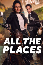 دانلود فیلم همه جا All the Places 2023