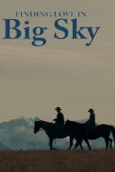 دانلود فیلم یافتن عشق در بیگ اسکای مونتانا Finding Love in Big Sky Montana 2021