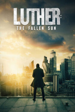 دانلود فیلم لوتر: سقوط خورشید Luther: The Fallen Sun 2023