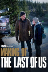 دانلود مستند ساخت آخرین بازمانده از ما Making of the Last of Us 2023