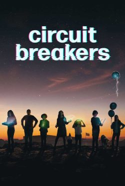 دانلود سریال مدار شکنان Circuit Breakers 2022