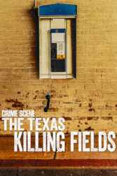 دانلود مستند صحنه جرم: علفزارهای قتل تگزاس Crime Scene: The Texas Killing Fields 2022