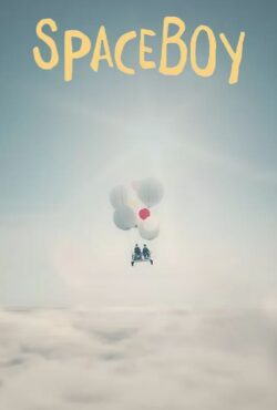 دانلود فیلم پسر فضایی SpaceBoy 2021